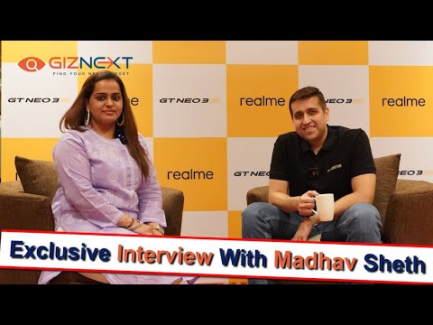 Exclusive Interaction With Madhav Sheth, VP, Realme, President, Realme International Business Group