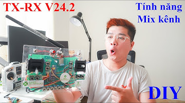 Bộ Điều Khiển Từ Xa RC TX-RX V24.2 | Tính Năng Mix Kênh | DIY