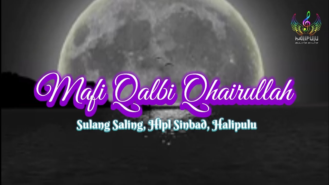 Mafi Qalbi Qhairullah