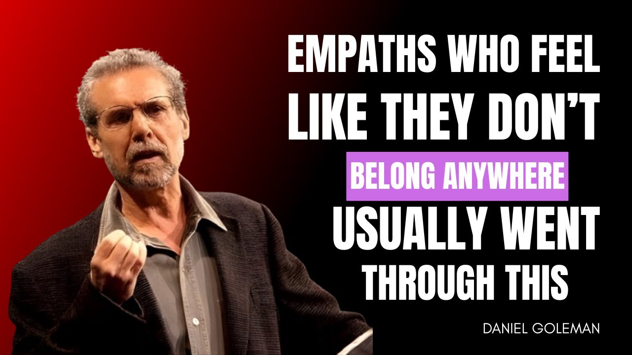 If You’re an Empath and Feel Like You Don’t Belong Anywhere, Watch This | Daniel Goleman#mentality