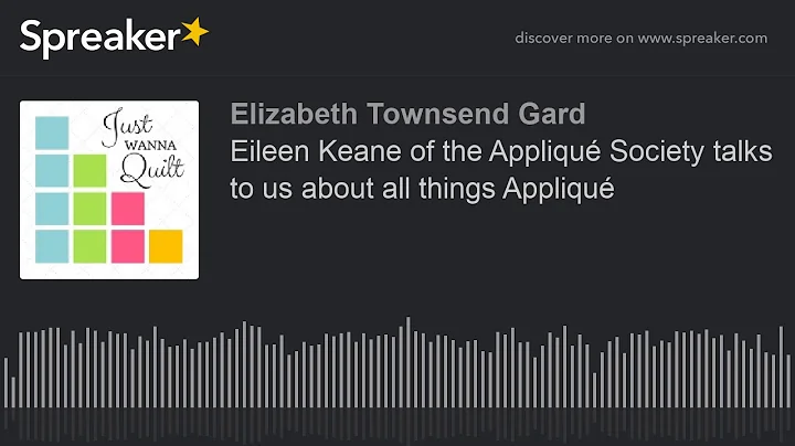 Eileen Keane of the Appliqu Society talks to us ab...
