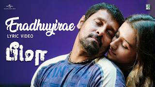 Enadhuyire - Lyric video | Bheema | Chiyaan Vikram | Trisha | Harris Jeyaraj | Universal Music South