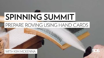 Prepare Roving using Hand Cards with Kim McKenna // Spinning Summit // School of SweetGeorgia