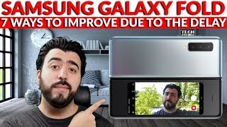 7 Ways To Improve The Samsung Galaxy Fold Due To The Delay - YouTube Tech Guy