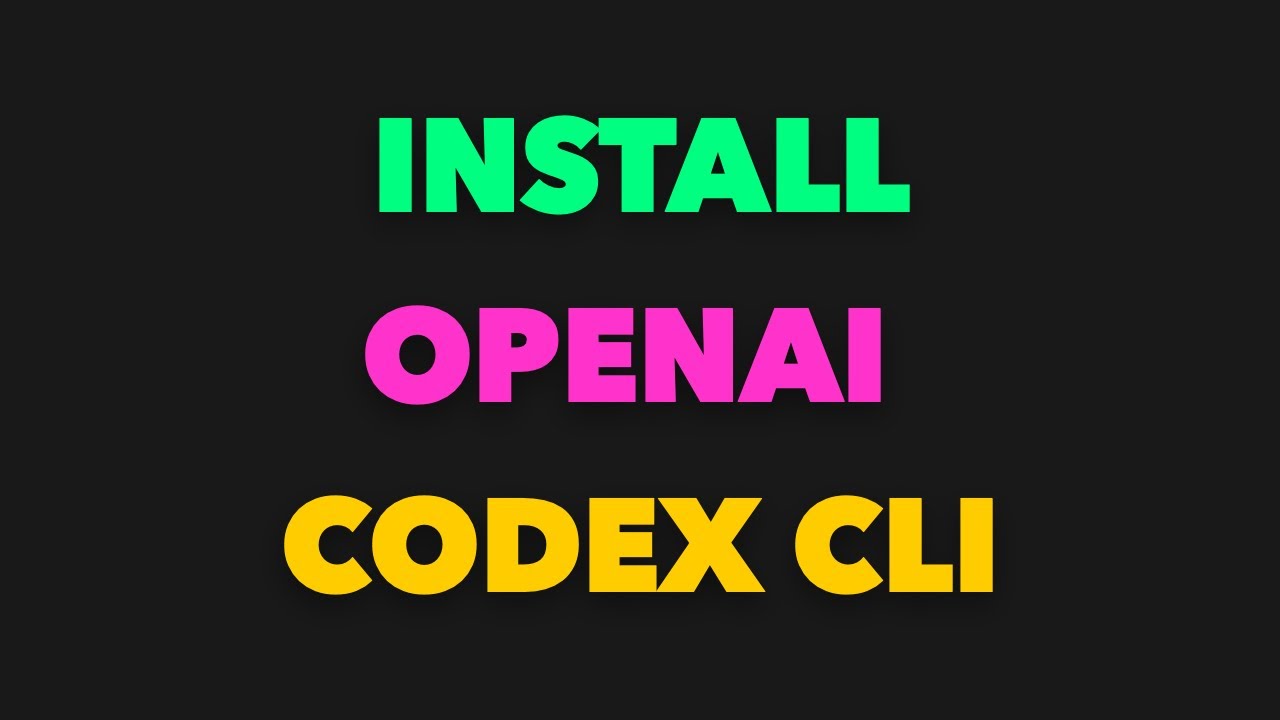 How to Install and Use OpenAI Codex CLI: Step-by-Step Guide - YouTube