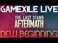 New Beginning - The Lat Stand Aftermath - With Gamexile