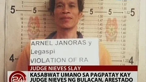 24 Oras: Kasabwat umano sapagpatay kay Judge Nieve...