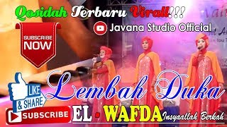 EL WAFDA TERBARU - LEMBAH DUKA - UMI SAFARA - LIVE GENDOK DEMAK - QOSIDAH VIRALL HD