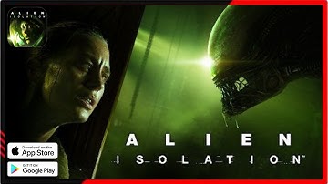 Alien: Isolation official Trailer + PRE RESGISTRE first look 2021 (iOS, Android)