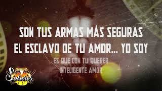 INTELIGENTE AMOR  DI CARLO  Video Liryc letra  SALSEROS A FUEGO