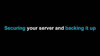 Securing Your Server and Backing it Up