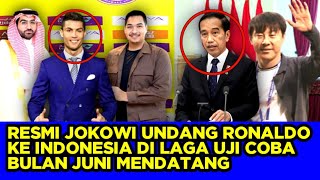 RESMI❗JOKOWI UNDANG RONALDO KE INDONESIA DI LAGA UJI COBA BULAN JUNI MENDATANG