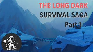 The Long Dark: Survival Saga - Part 1