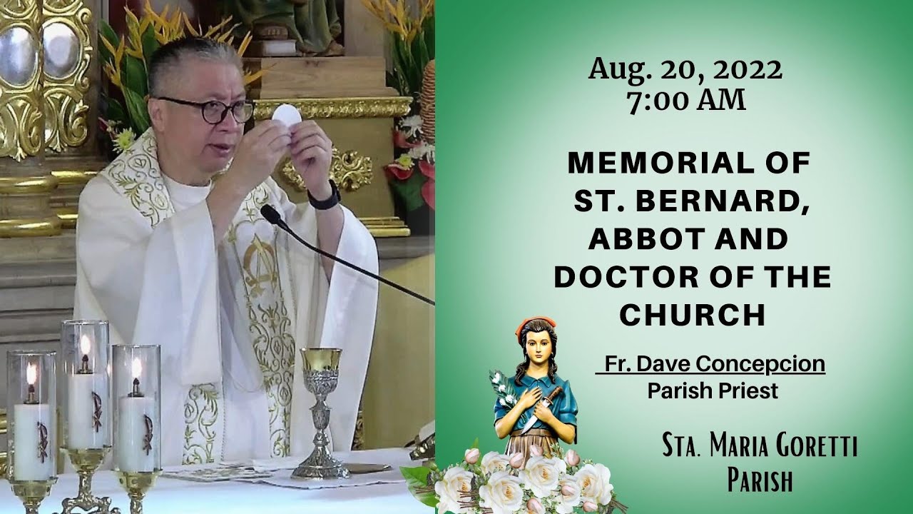 Aug 20, 2022 | Rosary & 7am Holy in Mass Memorial of St. Bernard, Abbot ...
