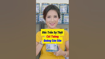 Bốc trần sự thật "Sữa" Cát Tường quảng cáo