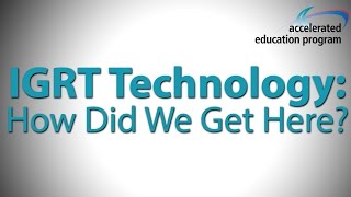 IGRT Technology: How Did We Get Here? - Dr. David Jaffray