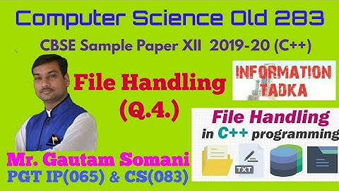Computer science old C++ ( 283 ) | CBSE class 12 | Solved sample paper | File handling | Q. 4.