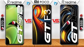 Realme GT NEO 2 vs Poco F3 GT vs Realme Gt 5G Full Comparison | which should Buy?