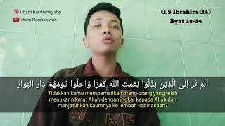 Murottal Q.S Ibrahim (14) ~ ayat 28-34 [ilham hardiansyah]  irama nahawand