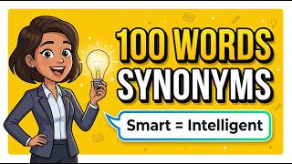 100 Synonyms to Expand Your English Vocabulary 📚 | Speak Like a Native!