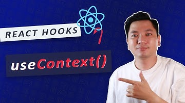 Context API là gì? Cách sử dụng useContext() trong React
