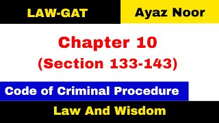 Section 133-143 || Chapter 10 || CrPC || Law Gat