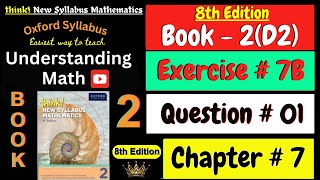 D2 Math Book Chapter 7 Exercise 7B Question 1 | Think New Syllabus Mathematics  8th Edition