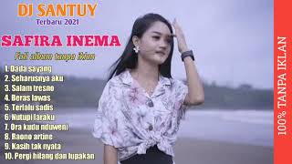 SAFIRA INEMA TERBARU 2021 FULL ALBUM DJ REMIX SLOW FULL BASS