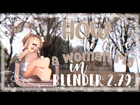 How To Use A Woman Rig In Blender 2 79 Blender 2 79 Tutorial
