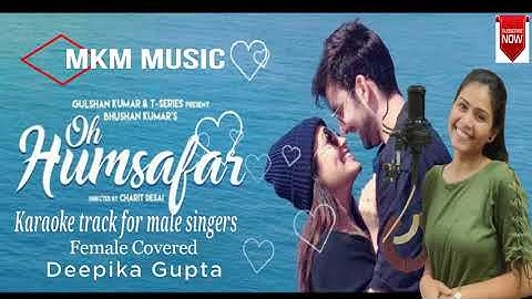 Oh Humsafar Karaoke For Male | Neha Kakkar Himansh Kohli | Tony Kakkar | Manoj Muntashir|