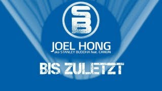 Bis Zuletzt - Joel Hong Aka Stanley Buddha Feat Canun Official Video S04Reviertv