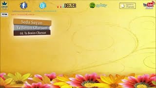 Seda Sayan - Ya Benim Olursun