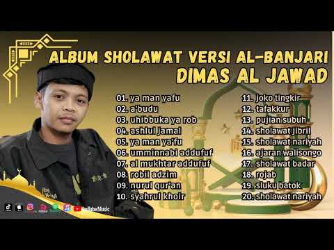 ALBUM SHOLAWAT VERSI AL BANJARI l DIMAS AL JAWAD - YA MAN LAHU, A'BUDU, UHIBBUKA YA ROB l FULL ALBUM
