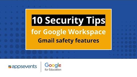 Tip 5: Gmail safety features | 10 Security Tips for Google Workspace