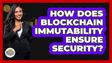 How Does Blockchain Immutability Ensure Security? - CryptoBasics360.com