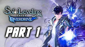 Solo Leveling Arise Overdrive - Gameplay Walkthrough Part 1 (No Commentary)