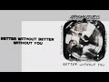 Better Without You Lyric Video