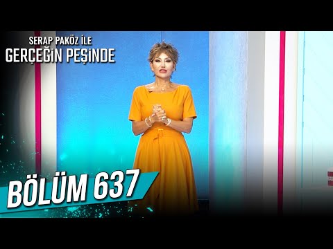 Gerçeğin Peşinde 637. Bölüm