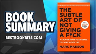 The Subtle Art of Not Giving a Fuck by Mark Manson | Book Summary