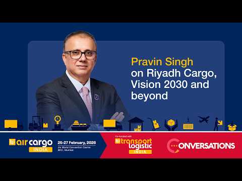 Riyadh Cargo’s vision for 2030 - Pravin Singh exclusive