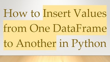 How to Insert Values from One DataFrame to Another in Python