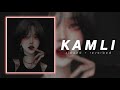 Kamli || slowed + reverbed