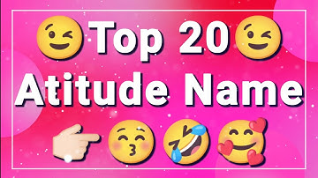 😘Top 20 Attitude ♨️ Name⁉️💯 | Top 15 Attitude🎀 Names😱 | Top 10 Attitude Name🥰 | Attitude Names