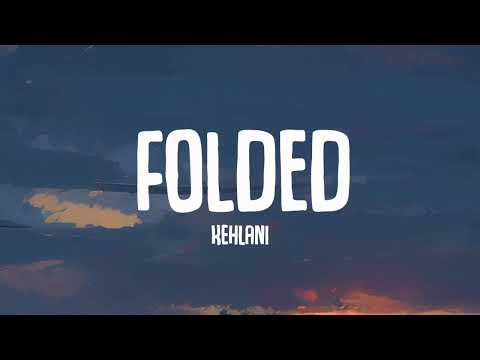 Kehlani - Folded