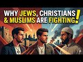 Why Jews, Christian and muslims are fighting?