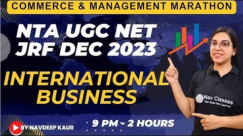 NTA NET JRF Dec 2023 | Marathon Commerce | International Business Unit 1 in One Class | Nav Classes