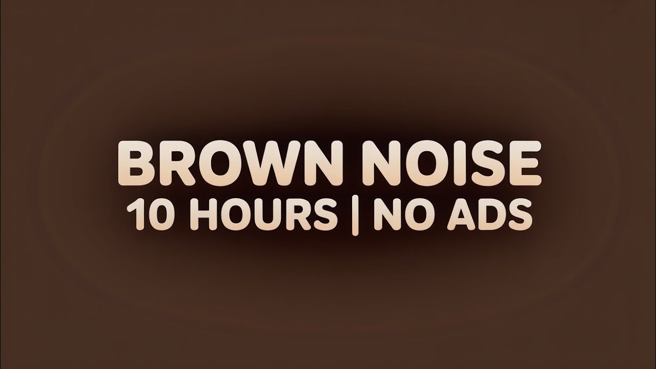 Brown Noise for Sleep and Study | 10 Hours | Black Screen | No Ads ...