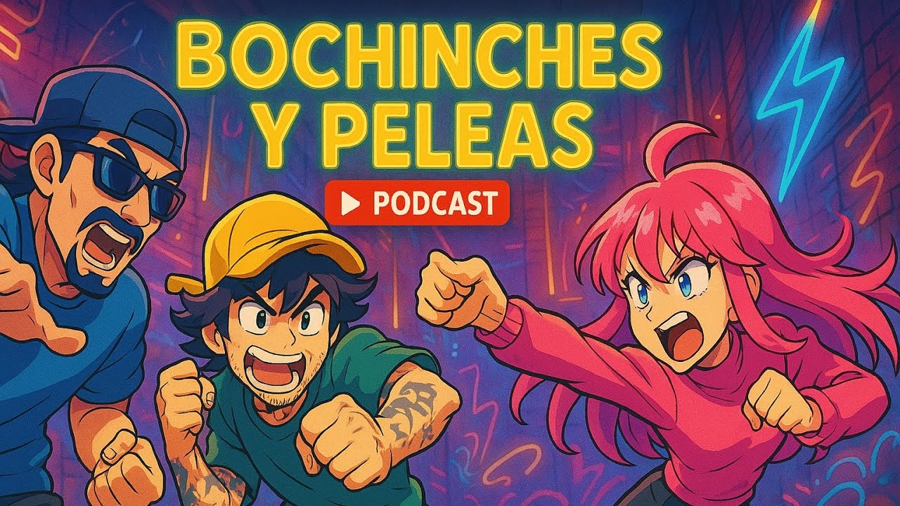 BOCHINCHES Y PELEAS
