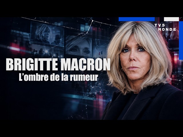 Comment la rumeur sur Brigitte Macron est devenue mondiale ? | LA FABRIQUE DU MENSONGE | TV5MONDE