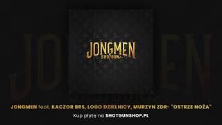 Jongmen - Ostrze Noża ft. Kaczor BRS, Logo Dzielnicy, Murzyn ZDR (prod. Newlight$)